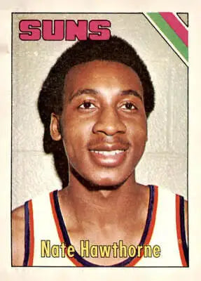 Nate Hawthorne Phoenix Suns player 1975-76 Topps trading card, EX-MT condition