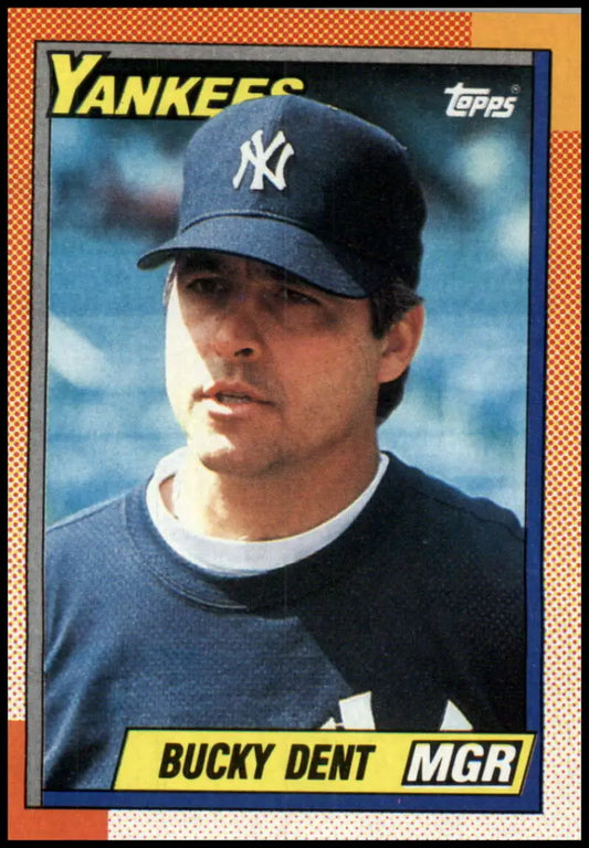 1990 Topps Bucky Dent card featuring the Yankees manager in a navy cap