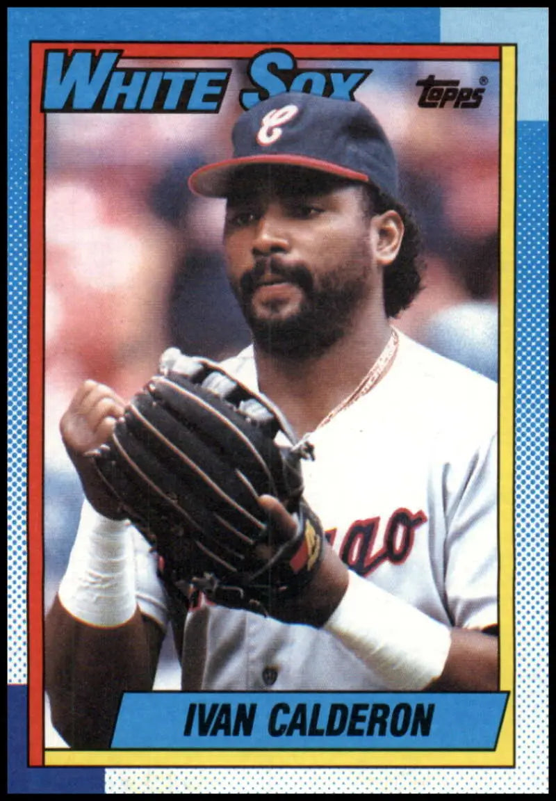 1990 Topps Baseball Card of Ivan Calderon in White Sox uniform with dark glove