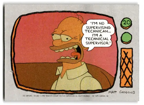 1990 Topps The Simpsons #20 I’m no supervising technician I’m a techn N ID:70316