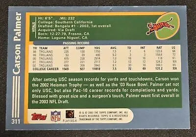 Carson Palmer football card from 2003 Topps #311 in the Palmer Topps Collection