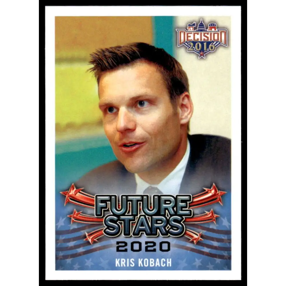 2016 Leaf Decision 2016 #105 Kris Kobach NM-MT Political Trading Card