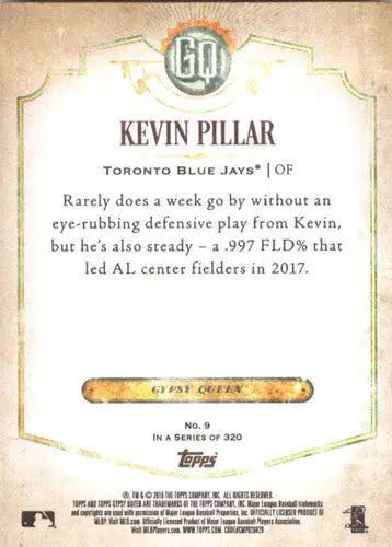 2018 Topps Gypsy Queen #9 Kevin Pillar NM-MT Blue Jays - Trading Cards