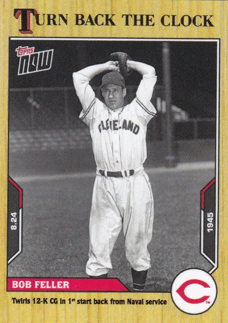 Vintage Topps baseball card featuring Bob Feller from the Cleveland Indians 2021 Turn Back the Clock