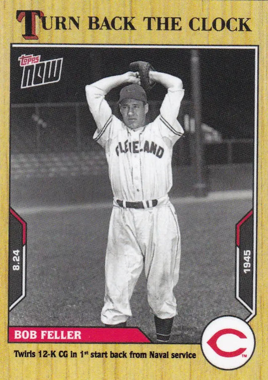 Vintage Topps baseball card featuring Bob Feller from the Cleveland Indians 2021 Turn Back the Clock