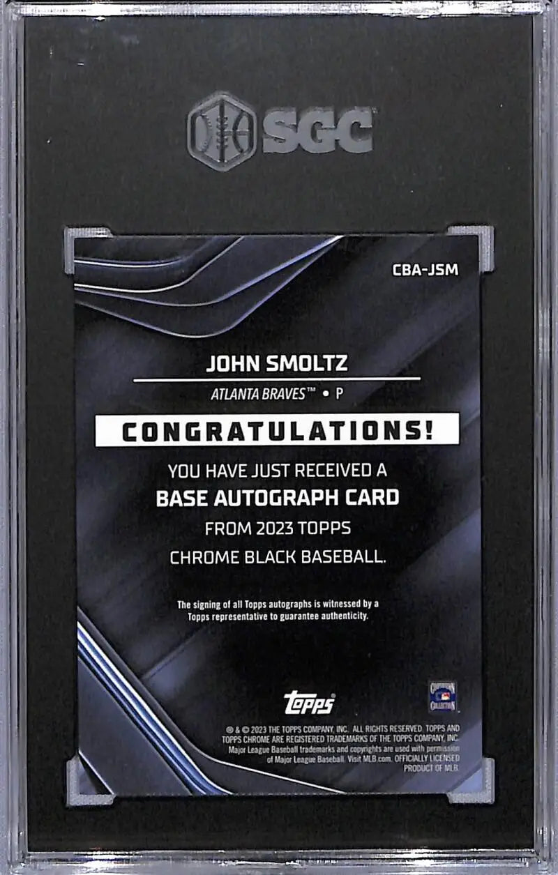 Graded SGC 10 John Smoltz Auto Baseball Card for Atlanta Braves in Chrome Black set