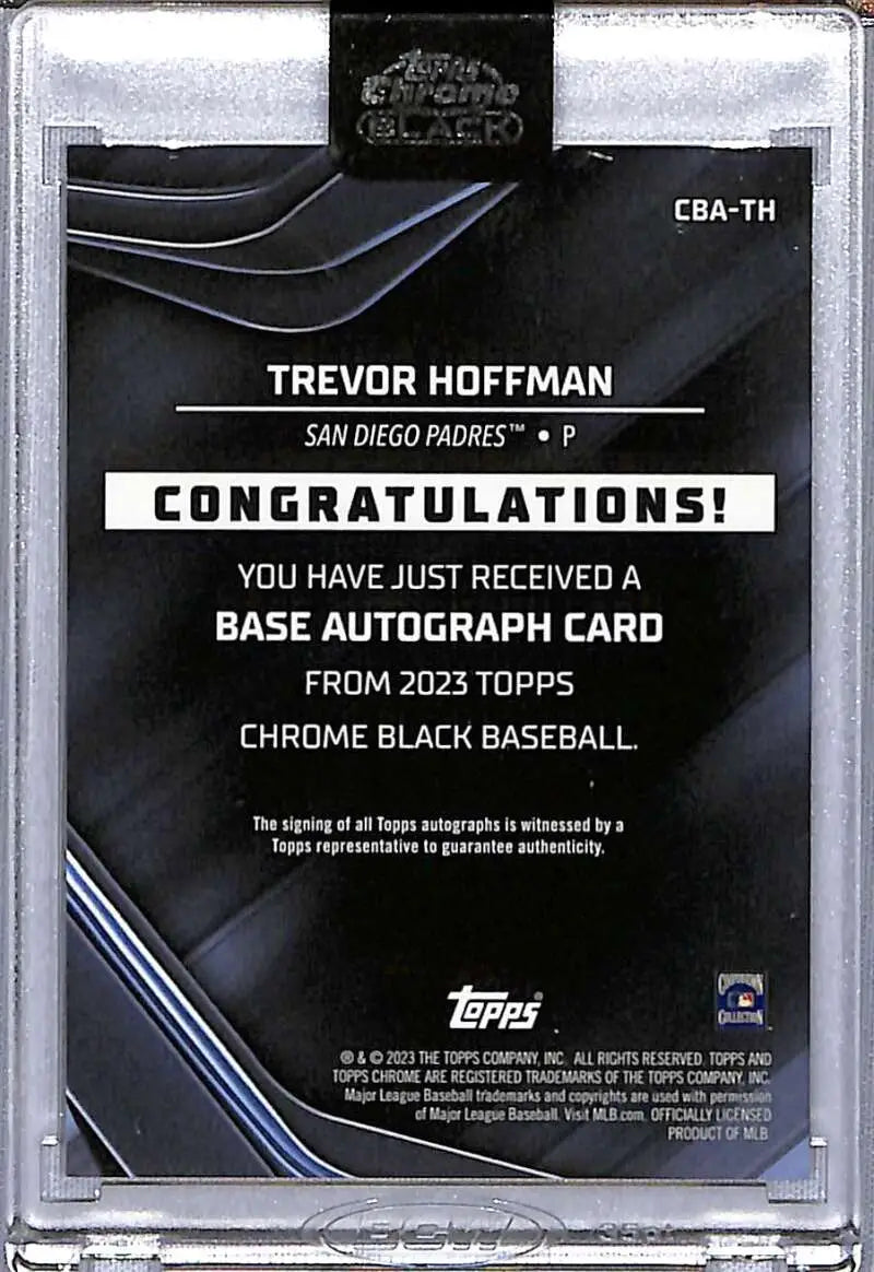 Back of 2023 Topps Chrome Black Trevor Hoffman Autograph Card #/150 Baseball Card