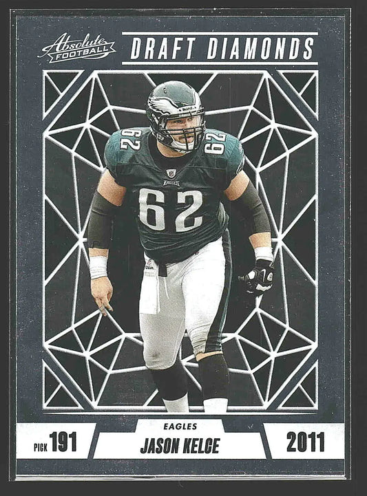 2011 Absolute Football Jason Kelce Draft Diamonds card for Philadelphia Eagles in 2024 Panini Absolute