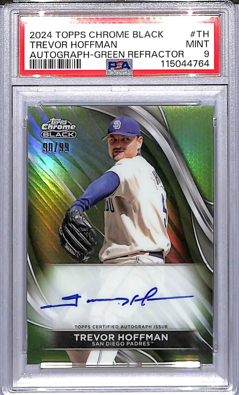 2024 Topps Chrome Black Green Trevor Hoffman PSA autographed baseball card 90/99
