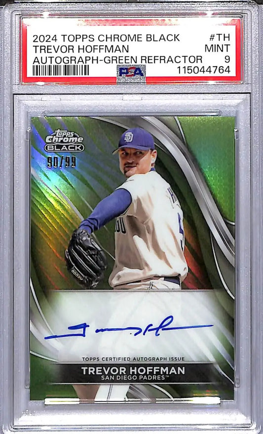 2024 Topps Chrome Black Green Trevor Hoffman PSA autographed baseball card 90/99