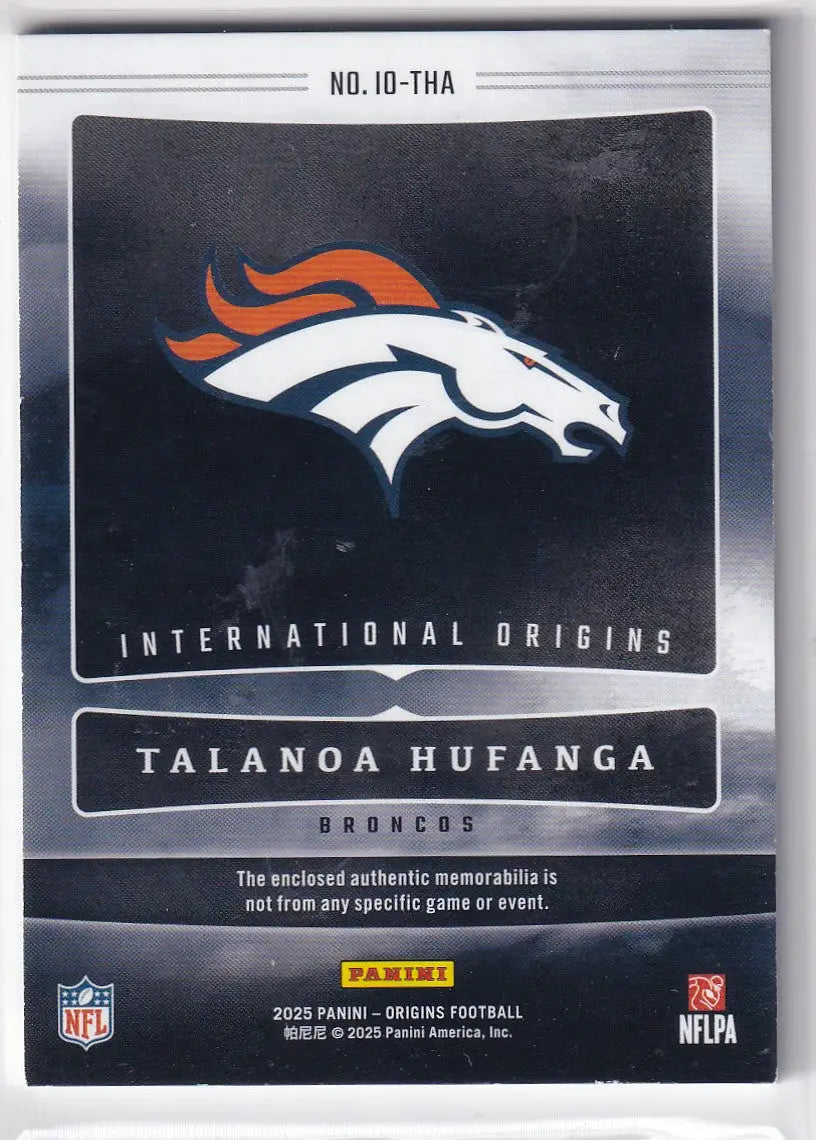 2025 Panini Origins Relic 7/199 #IO-THA Talanoa Hufango - Denver Broncos - Unknown