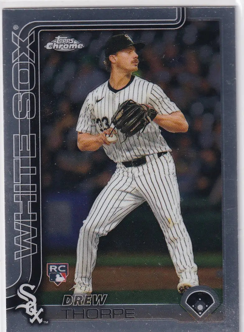 Baseball trading card featuring Drew Thorpe in Chicago White Sox Topps Chrome Baseball 2025