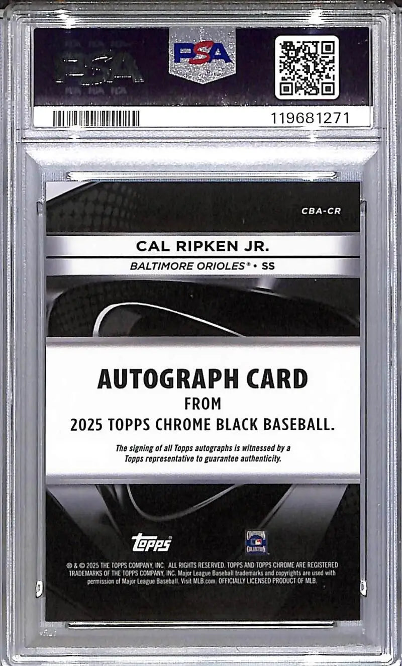 2025 Topps Chrome Black #CBA-CR Cal Ripken Jr. PSA 10 GEM MINT Auto Baltimore Orioles