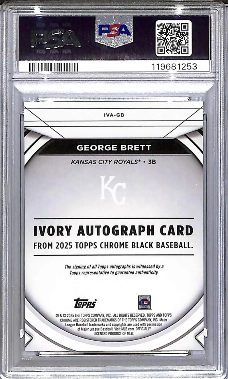 2025 Topps Chrome Black Ivory Orange Trim #IVA-GB George Brett PSA 10 GEM MINT Auto 7/25 Kansas City Royals