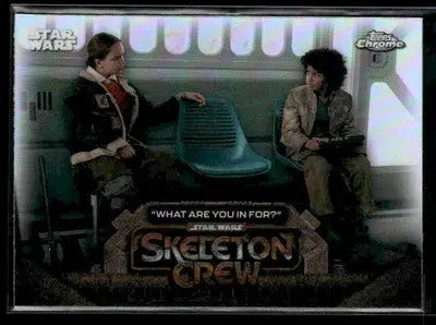 2025 Topps Chrome Star Wars #SC-5 “What Are You In For?” Skeleton Crew