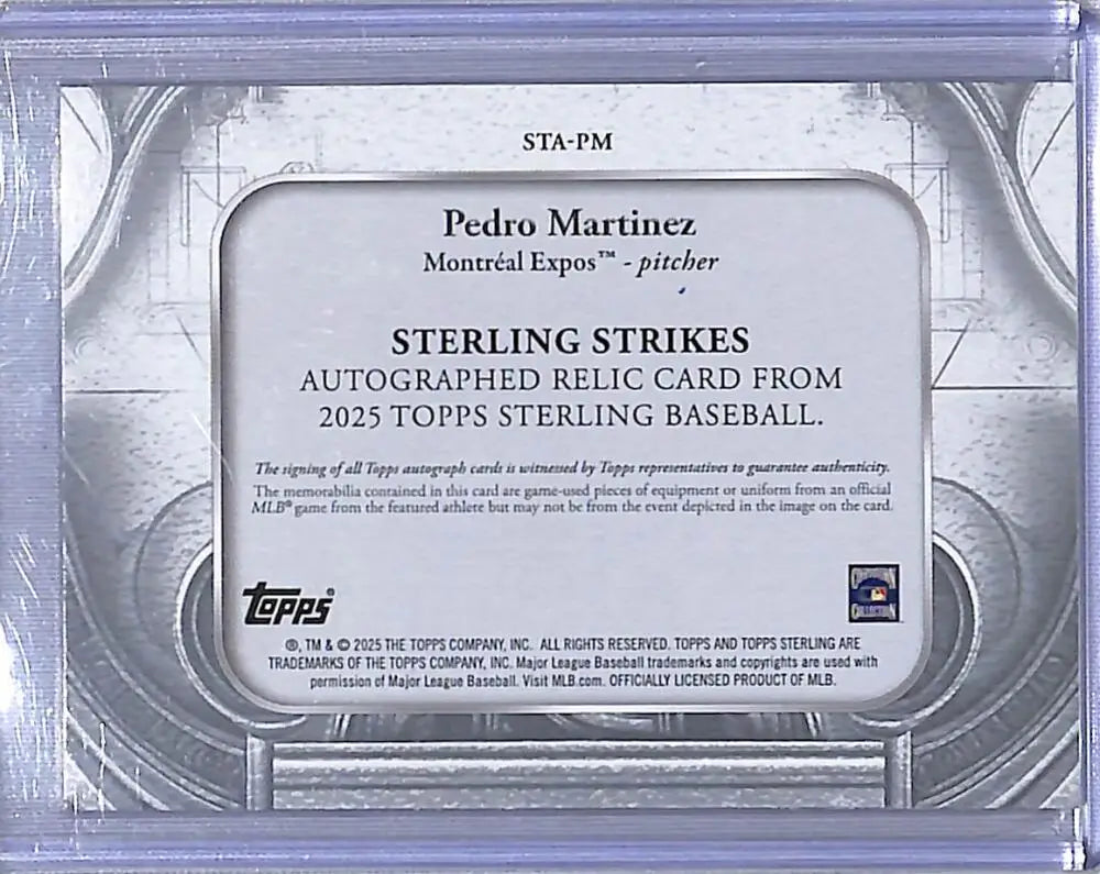 2025 Topps Sterling Strikes Pedro Martinez autographed relic card Montreal Expos