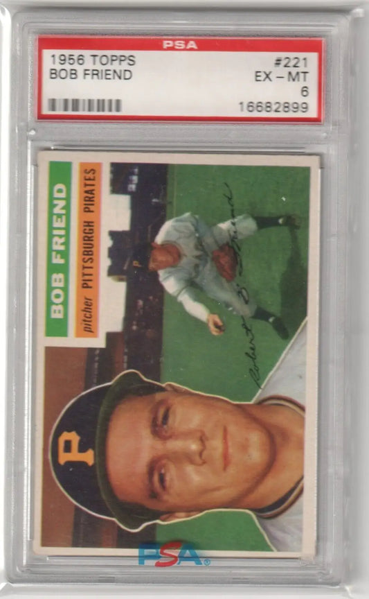 Graded 1956 Topps Bob Friend baseball card from Columbia Hobby with PSA 6 EX-MT appearance