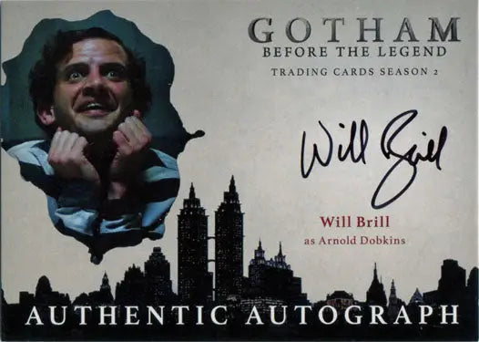 Autographed trading card from Gotham Season 2 featuring Will Brill as Arnold Dobkins
