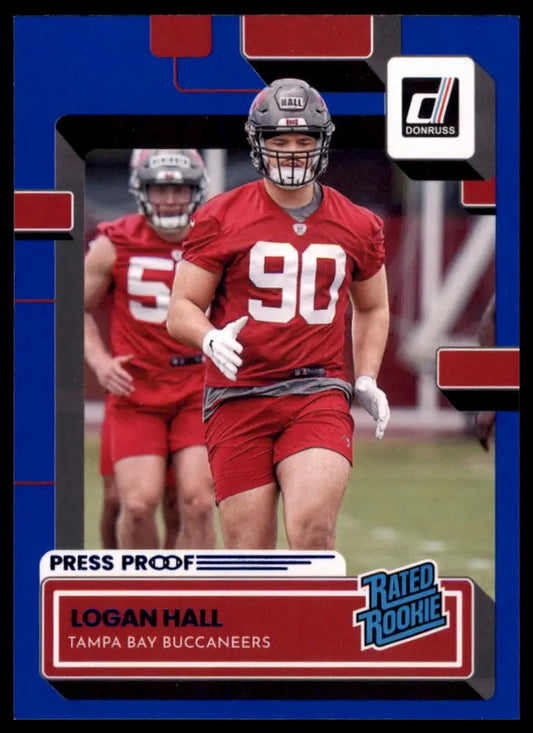 Logan Hall football card from 2022 Donruss Blue Press Proof Tampa Bay Buccaneers