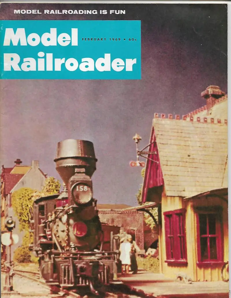 Model Railroader - February 1969  (Model Railroading Is Fun) Train Magazine 