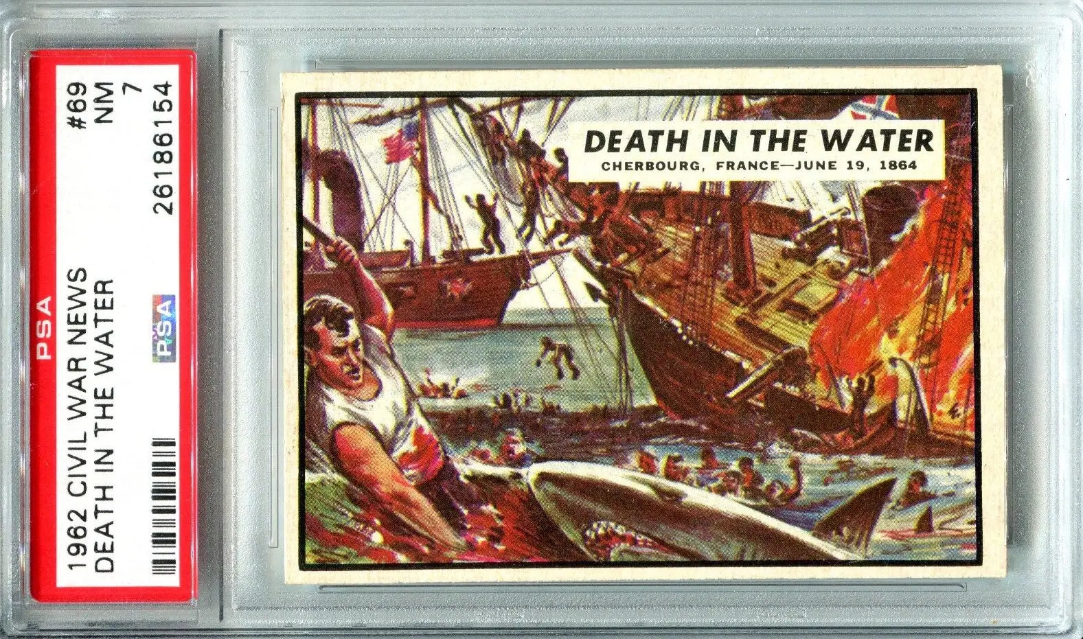 1962 Topps Civil War News #69 Death In the Water PSA 7 Cherbourg France June ’64
