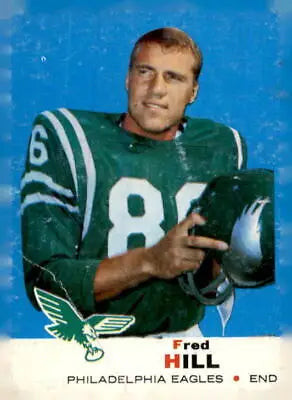 Vintage football card of Fred Hill from the 1969 Topps Philadelphia Eagles series