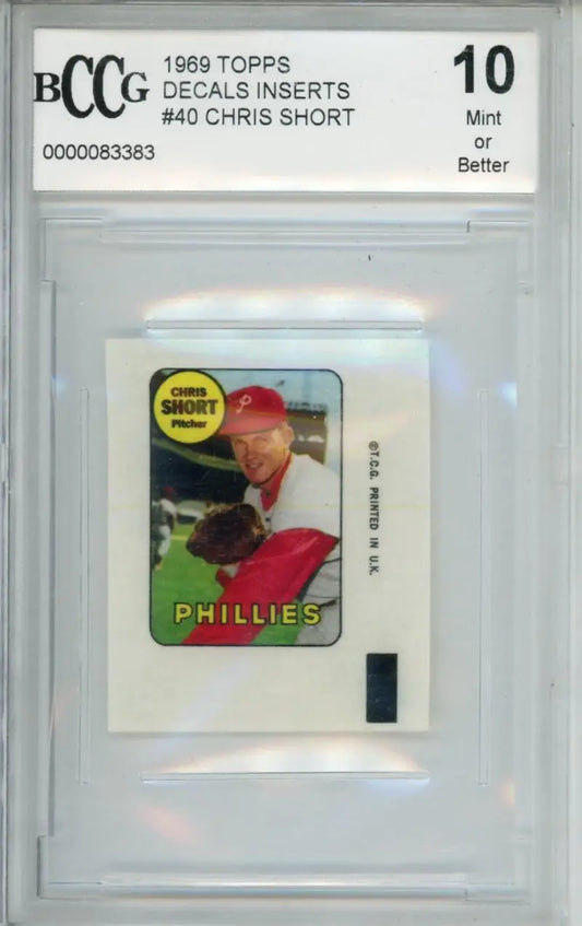 Graded BCCG 10 1969 Topps Decals Chris Short Philadelphia Phillies Baseball Card