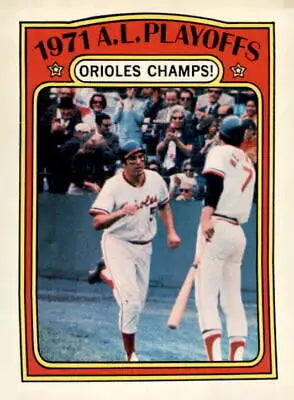 1972 Topps #222 baseball card showcasing Orioles Champs from 1971 A.L. Playoffs
