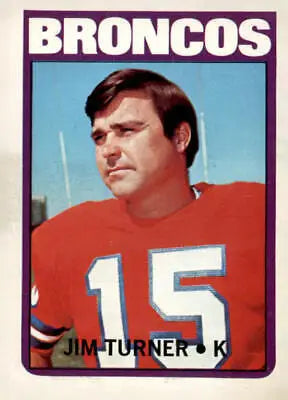 Jim Turner football card from 1972 Topps featuring Denver Broncos kicker Jim Turner