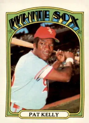 Pat Kelly baseball card from 1972 Topps series featuring Chicago White Sox player