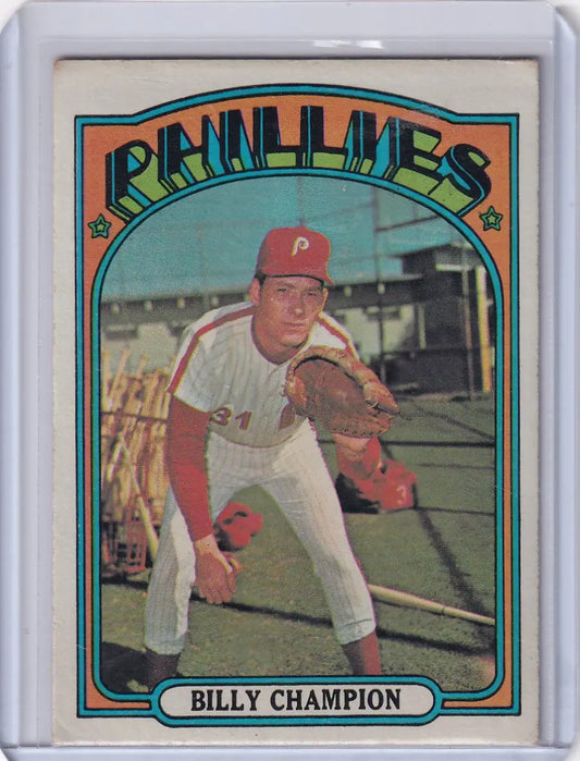 1972 Topps Baseball #599 Billy Champion card featuring Philadelphia Phillies player