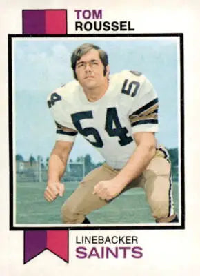 Tom Roussel trading card from 1973 Topps product featuring Tom Roussel football card
