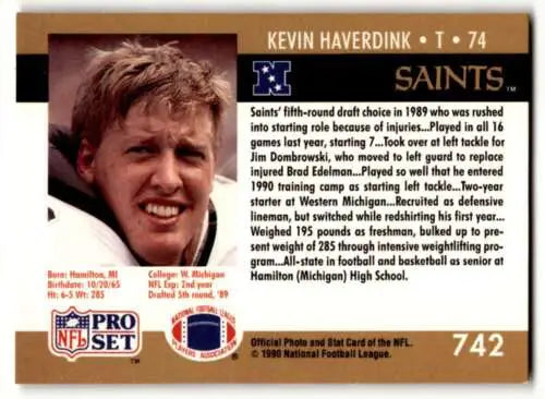 1990 Pro Set #742 Kevin Haverdink New Orleans Saints Football Card original gloss