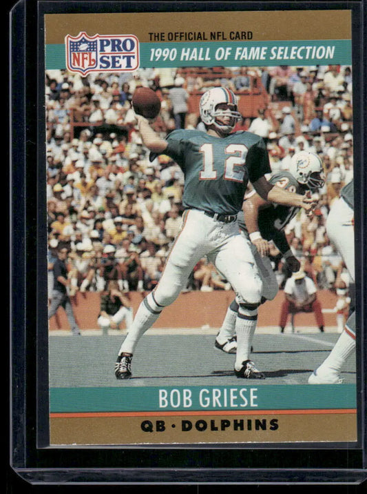 1990 Pro Set Bob Griese #24 Football - Trading Card