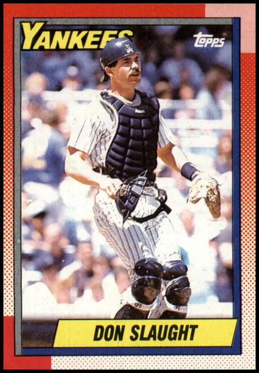 1990 Topps Don Slaught baseball card of New York Yankees catcher in pinstripes
