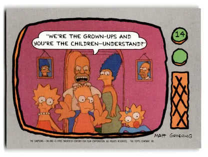 1990 Topps The Simpsons #14 We’re the grown-ups and you’re the children ID:70314