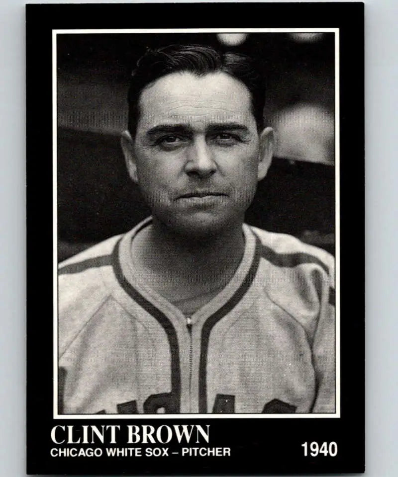 Black and white baseball card of Clint Brown, Chicago White Sox pitcher from 1940