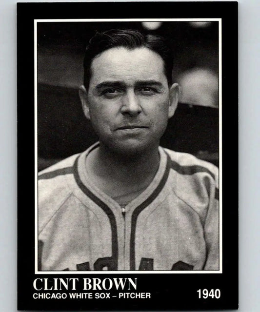 Black and white baseball card of Clint Brown, Chicago White Sox pitcher from 1940