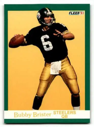 Bubby Brister Pittsburgh Steelers football card with original gloss from 1991 Fleer