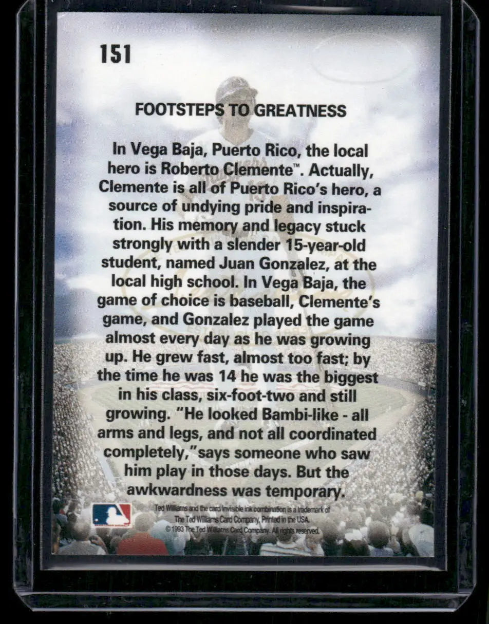 1993 Ted Williams Card Company Juan Gonzalez #151 baseball card in protective case
