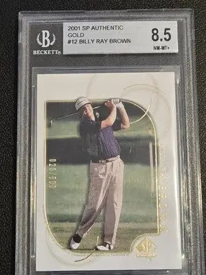A graded 2001 SP Authentic Billy Ray Brown Gold #12 golf trading card in excellent condition