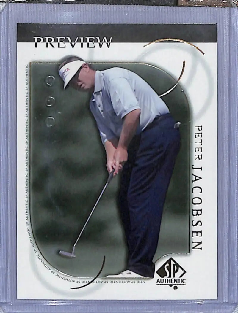 Golf card featuring Peter Jacobsen putting on the green from 2001 Upper Deck SP Authentic