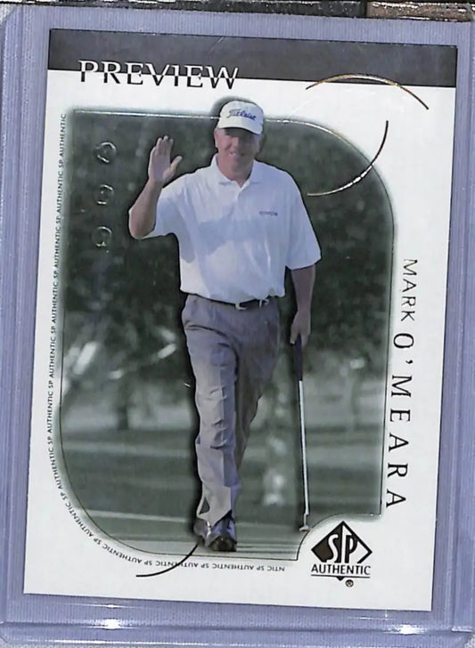 Mark O’Meara waving on 2001 Upper Deck SP Authentic golf card in white polo and gray pants