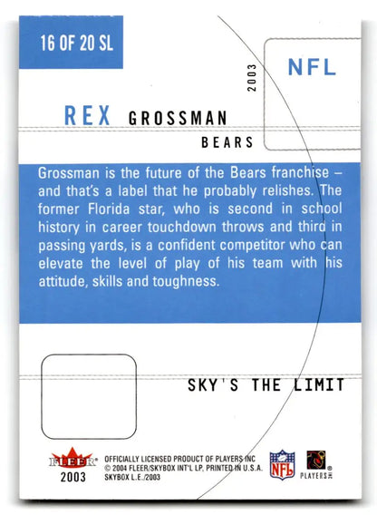 2003 SkyBox LE #16 SL Rex Grossman Sky’s the Limit - Trading Card