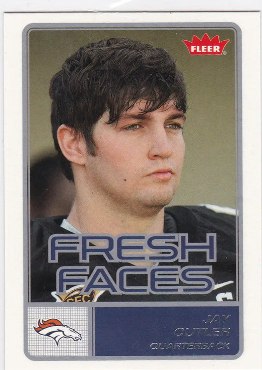 Fleer Fresh Faces football trading card featuring Jay Cutler Rookie RC Denver Broncos