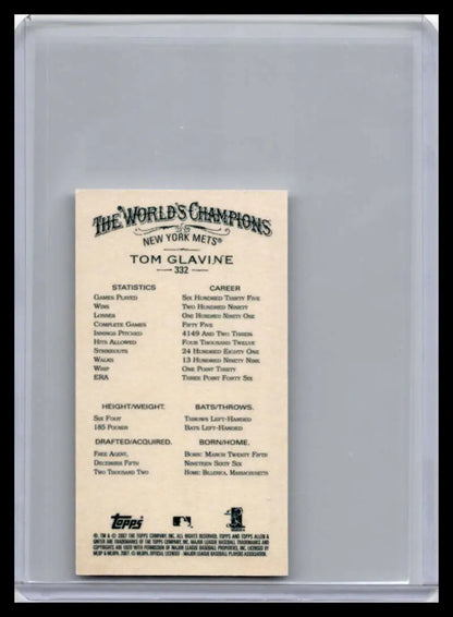 2007 Topps Allen & Ginter #332 Tom Glavine Baseball Card with player stats and champions text