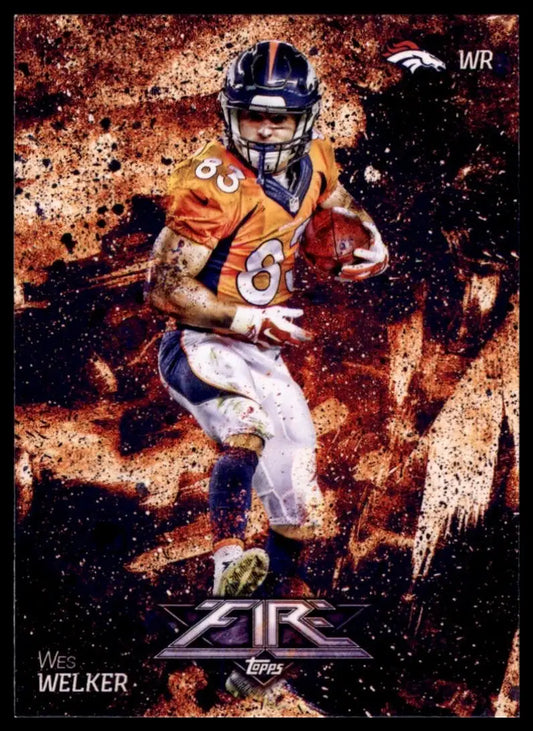 2014 Topps Fire Wes Welker #91 Denver Broncos Football Card NFL Sports - Football Card