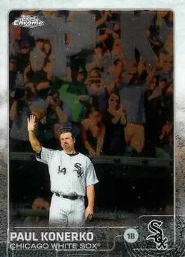2015 Topps Chrome #14 Paul Konerko NM-MT White Sox ID:4273 - Trading Cards