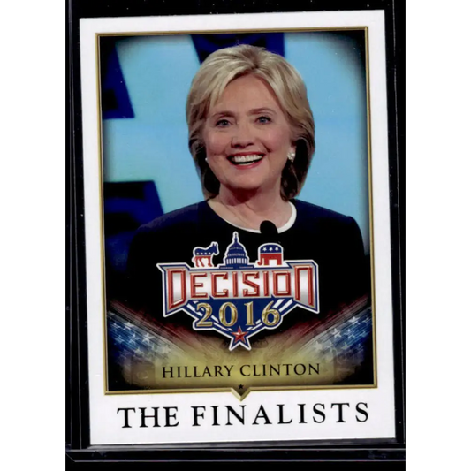 2016 Leaf Decision 2016 #82 Hillary Clinton NM-MT Political Trading Card
