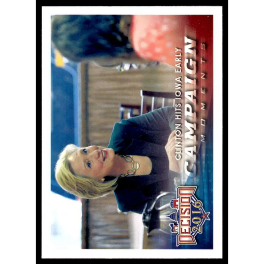 2016 Leaf Decision 2016 #91 Clinton hits Iowa Early NM-MT Political Trading Card